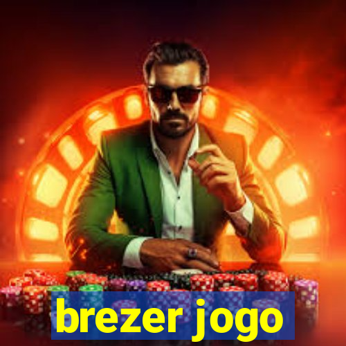 brezer jogo